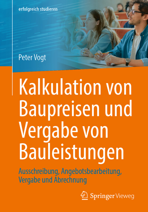 Kalkulation von Baupreisen und Vergabe von Bauleistungen - Peter Vogt