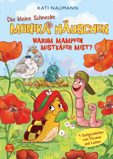 Die kleine Schnecke Monika Häuschen 7: Warum mampfen Mistkäfer Mist? - Kati Naumann