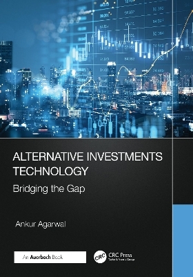 Alternative Investments Technology - Ankur Agarwal