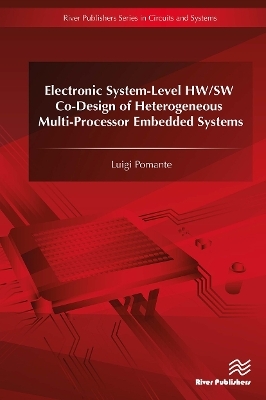 Electronic System-Level HW/SW Co-Design of Heterogeneous Multi-Processor Embedded Systems - Luigi Pomante