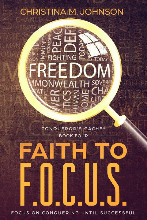 FAITH TO F.O.C.U.S. -  CHRISTINA M. JOHNSON