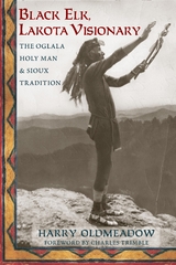 Black Elk, Lakota Visionary -  Harry Oldmeadow