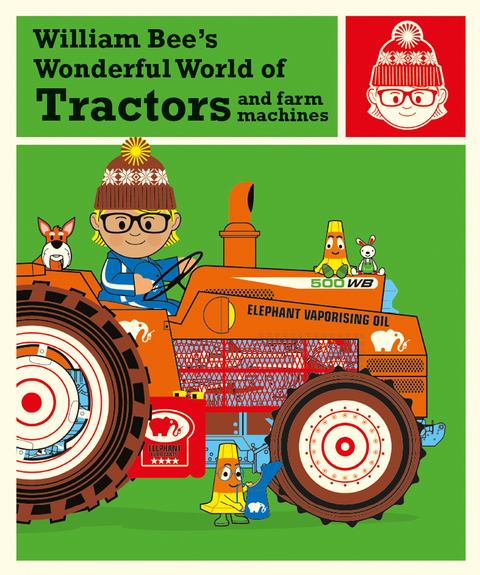 William Bee's Wonderful World of Tractors and Farm Machines -  William Bee