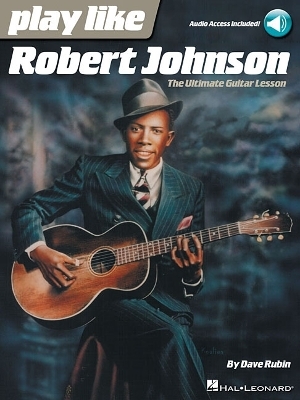 Play Like Robert Johnson - Dave Rubin