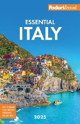 Fodor's Essential Italy 2025 -  Fodor's Travel Guides