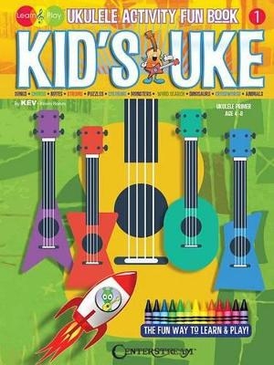 Kid's Uke - Ukulele Activity Fun Book - Kevin Rones