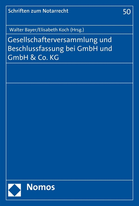 Gesellschafterversammlung und Beschlussfassung bei GmbH und GmbH & Co. KG - 