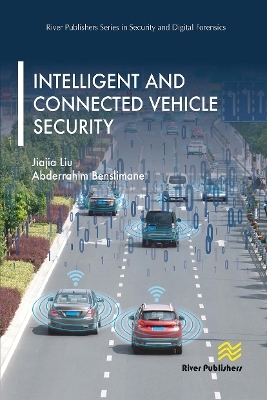 Intelligent and Connected Vehicle Security - Jiajia Liu, Abderrahim Benslimane