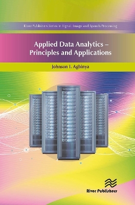 Applied Data Analytics - Principles and Applications - Johnson I. Agbinya