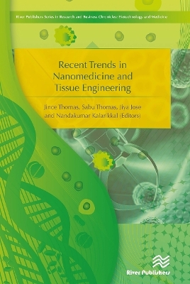 Recent Trends in Nanomedicine and Tissue Engineering - 