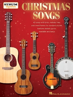 Christmas Songs - Strum Together -  Hal Leonard Publishing Corporation