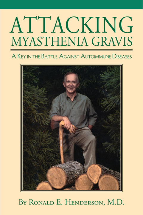 Attacking Myasthenia Gravis - Ronald E. Henderson