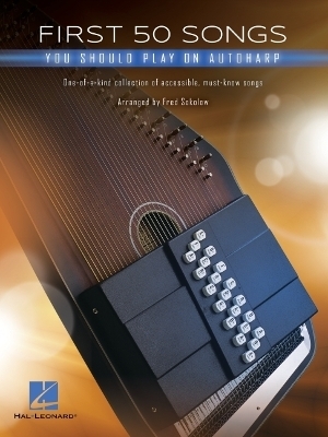 First 50 Songs You Should Play on Autoharp - 