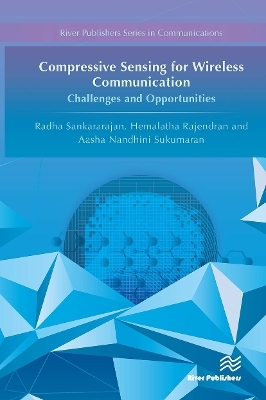 Compressive Sensing for Wireless Communication - Radha Sankararajan, Hemalatha Rajendran, Aasha Nandhini Sukumaran