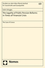 The Legality of Public Pension Reforms in Times of Financial Crisis -  Dafni Diliagka