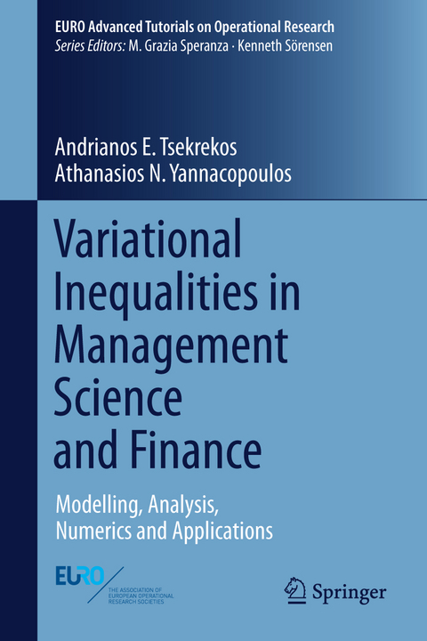 Variational Inequalities in Management Science and Finance - Andrianos E. Tsekrekos, Athanasios N. Yannacopoulos