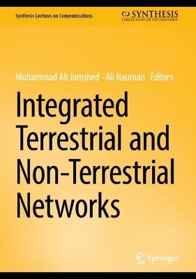 Integrated Terrestrial and Non-Terrestrial Networks - 