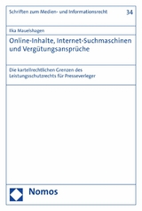 Online-Inhalte, Internet-Suchmaschinen und Vergütungsansprüche - Ilka Mauelshagen