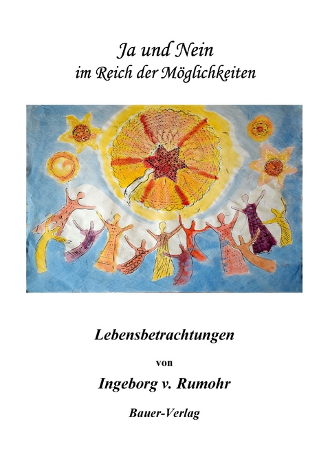 Ja und Nein im Reich der Möglichkeiten - Ingeborg von Rumohr