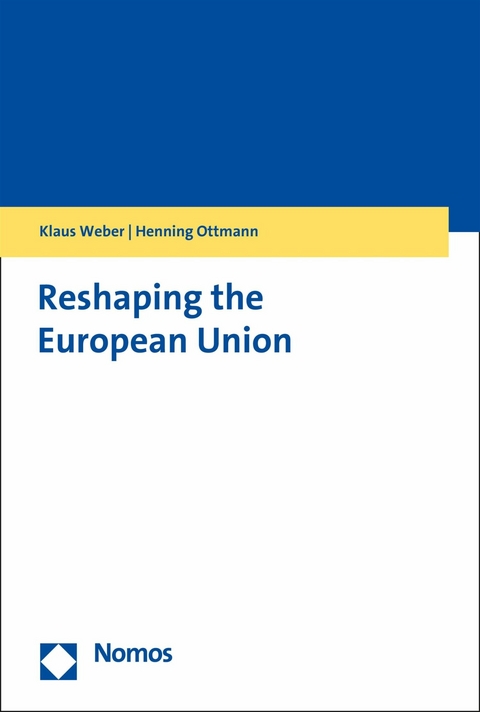 Reshaping the European Union -  Klaus Weber,  Henning Ottmann