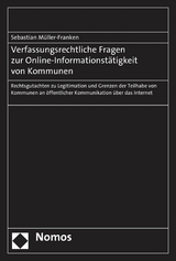 Verfassungsrechtliche Fragen zur Online-Informationstätigkeit von Kommunen - Sebastian Müller-Franken