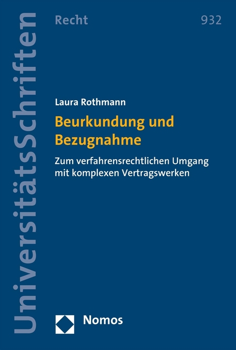 Beurkundung und Bezugnahme -  Laura Rothmann