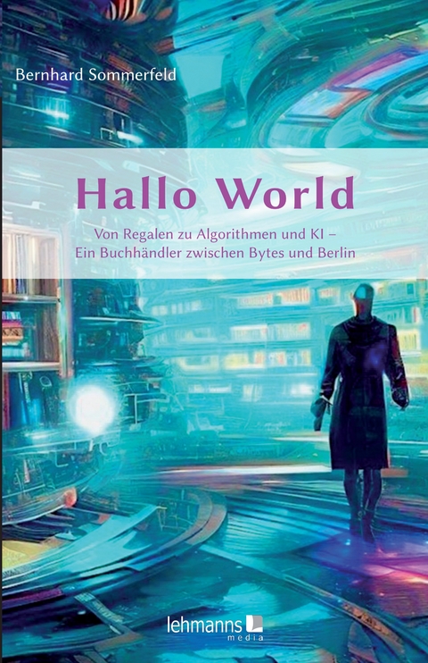 Hallo World - Bernhard Sommerfeld