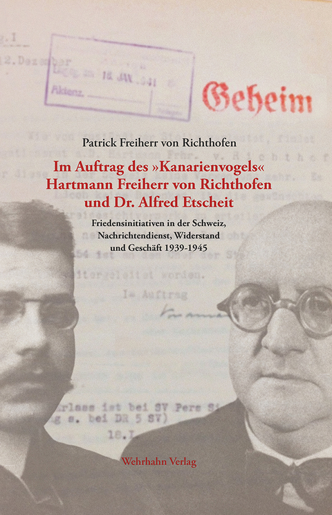 Im Auftrag des »Kanarienvogels« - Patrick Freiherr von Richthofen