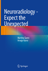 Neuroradiology - Expect the Unexpected -  Martina Špero,  Hrvoje Vavro