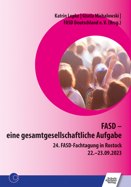 FASD – eine gesamtgesellschaftliche Aufgabe - 