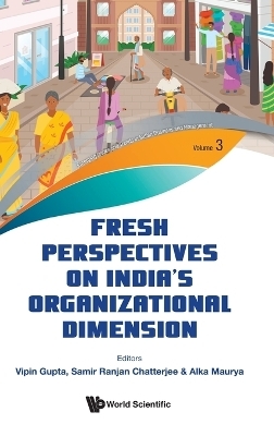 Fresh Perspectives On India's Organizational Dimension - 