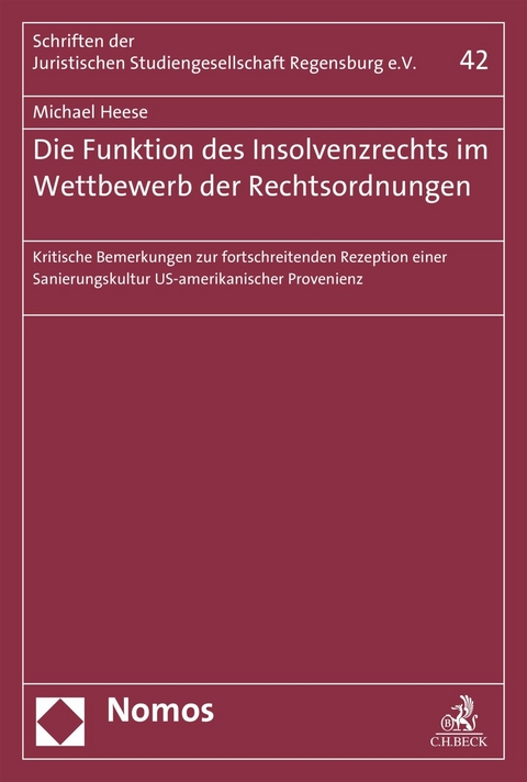 Die Funktion des Insolvenzrechts im Wettbewerb der Rechtsordnungen - Michael Heese