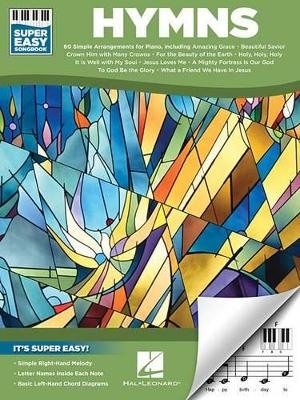 Hymns - Super Easy Songbook -  Hal Leonard Publishing Corporation