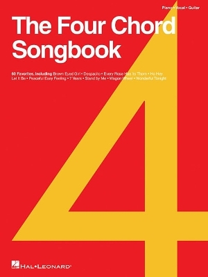 The Four Chord Songbook -  Hal Leonard Publishing Corporation