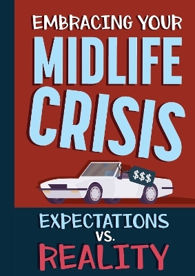 Embracing Your Mid-Life Crisis Gift Book