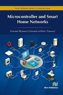 Microcontroller and Smart Home Networks - Dawoud Shenouda Dawoud, Peter Dawoud