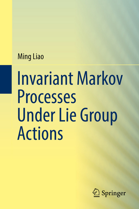 Invariant Markov Processes Under Lie Group Actions - Ming Liao