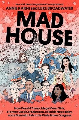 Mad House - Annie Karni, Luke Broadwater