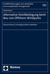 Alternative Streitbeilegung beim Bau von Offshore-Windparks - Karla Klasen