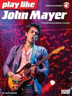 Play like John Mayer - Jeff Adams