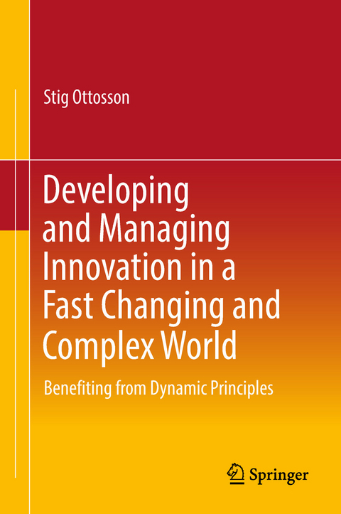 Developing and Managing Innovation in a Fast Changing and Complex World - Stig Ottosson