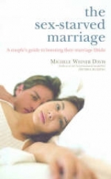 The Sex-Starved Marriage - Weiner Davis, Michele