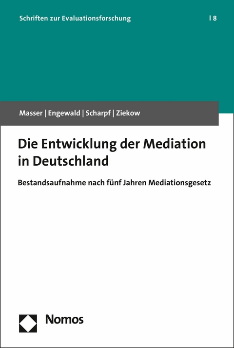 Die Entwicklung der Mediation in Deutschland -  Kai Masser,  Bettina Engewald,  Lucia Scharpf,  Jan Ziekow