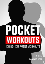 Pocket Workouts - 100 no-equipment workouts - N Rey