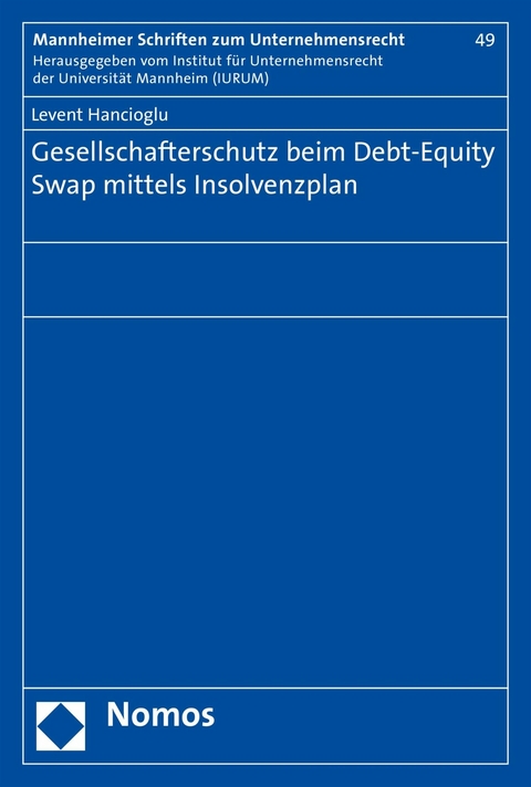 Gesellschafterschutz beim Debt-Equity Swap mittels Insolvenzplan -  Levent Hancioglu