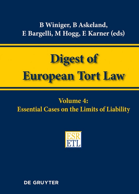 Digest of European Tort Law / Essential Cases on the Limits of Liability - 