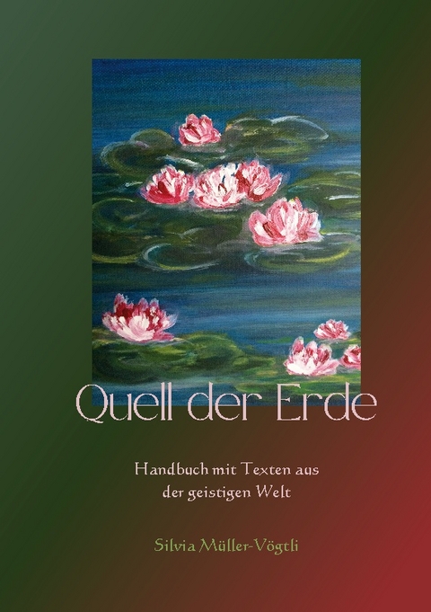 Quell der Erde - Silvia Müller-Vögtli