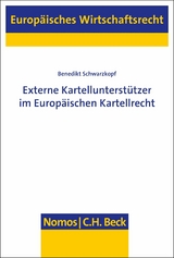 Externe Kartellunterstützer im Europäischen Kartellrecht - Benedikt Schwarzkopf