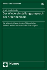 Der Wiedereinstellungsanspruch des Arbeitnehmers -  Ursula Lina Steinacker