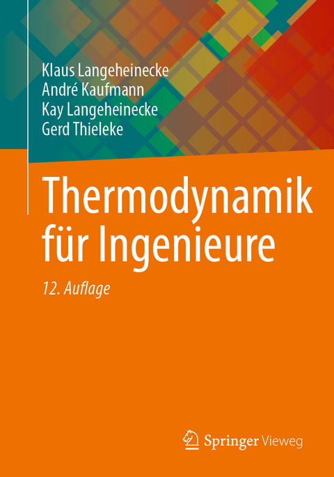 Thermodynamik für Ingenieure - Klaus Langeheinecke, André Kaufmann, Kay Langeheinecke